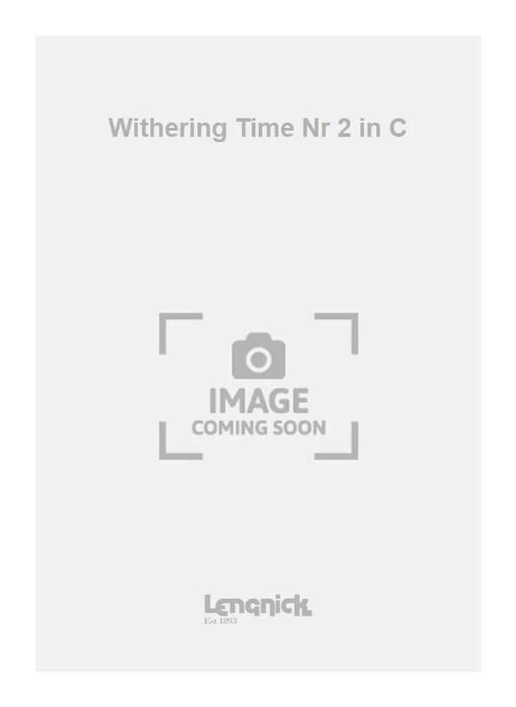 Withering Time Nr 2 in C